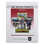 Arc Welded Projects - Vol V